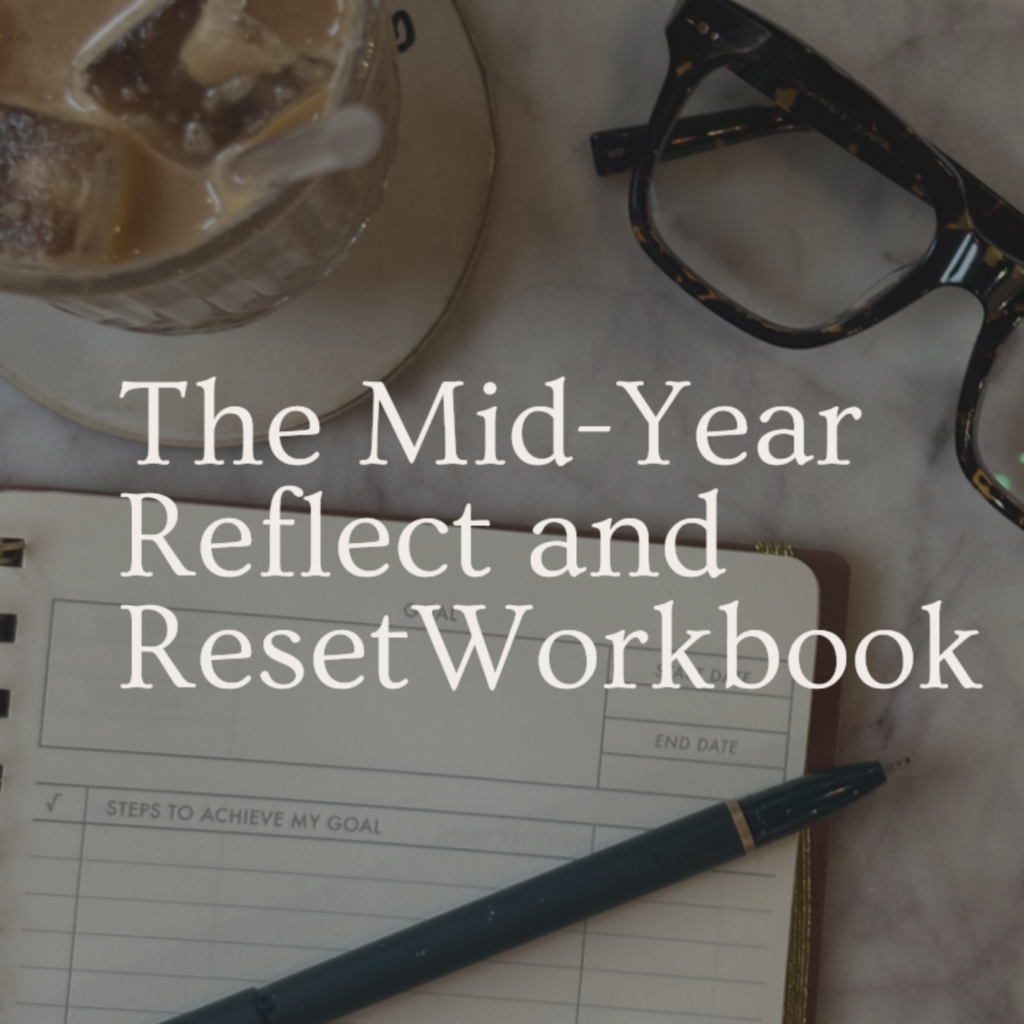 The Mid-Year Reflect and Reset Workbook - 2026 Edition