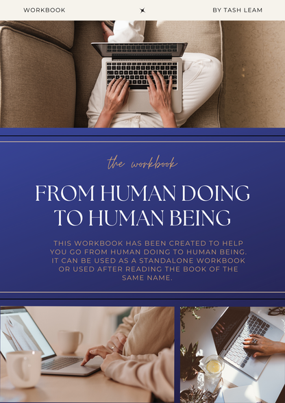 From Human Doing to Human Being - Getting Back to Basics and Tuning into Yourself Again [BOOK & WORKBOOK] Bundle