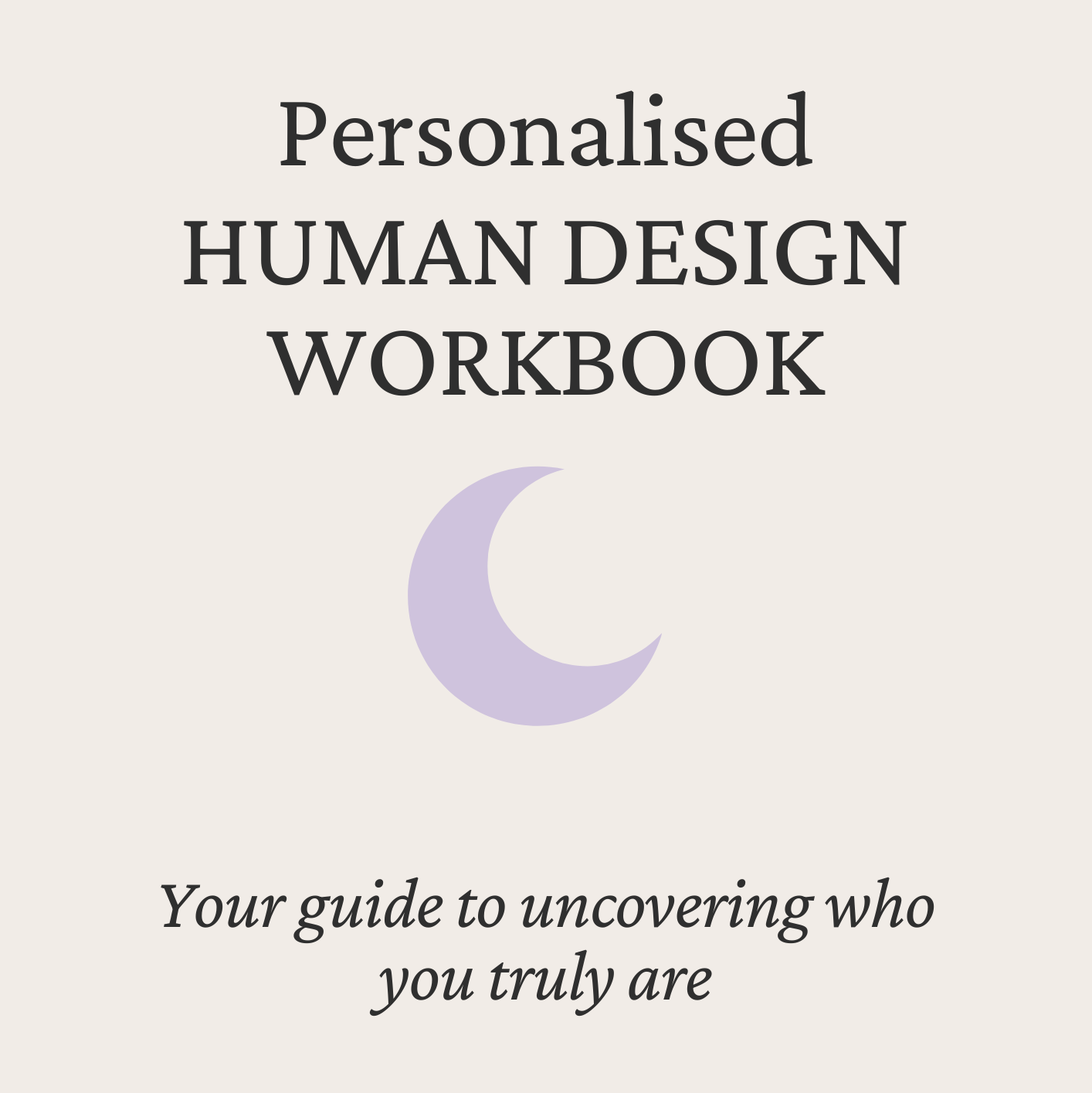 Personalised Human Design Workbook cover with text and a moon symbol on a light gray background